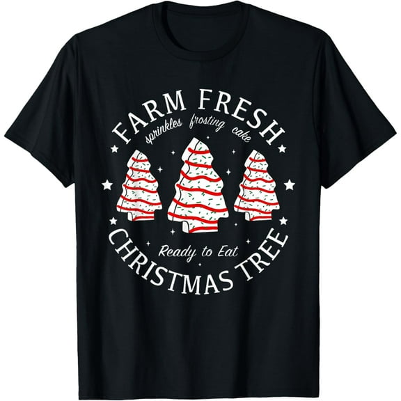 Farm Fresh Christmas Tree Cakes Funny Tree Farm Xmas Pajamas T-ShirtMen and women, Black T-shirt, size: Extra large