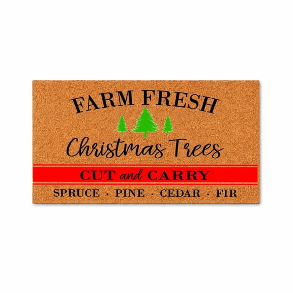 Farm Fresh Christmas Trees Doormat, Cut and Carry Welcome Mat, Winter Porch Entry Rug, Rustic Tree Farm Decor, Gift 1253 (16x24 inches) 1253