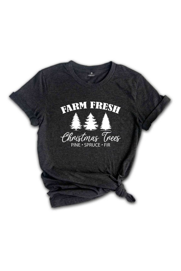 Farm Fresh Christmas Trees Shirt, Christmas Trees Shirt, Pine Spruce Fir, Holiday Shirt, Christmas Sweatshirt, Winter Tee