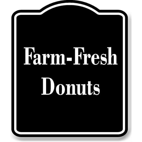 Farm-Fresh Donuts BLACK Aluminum Composite Sign 15''x18''
