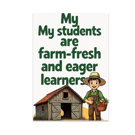 Farm-Fresh Eager Learners Teaching Art - Teacher Decor - 13x19 Poster Print