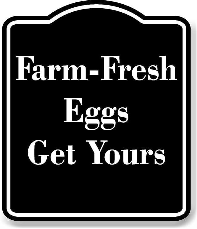 Farm-Fresh Eggs Get Yours BLACK Aluminum Composite Sign 8.5''x10 ...