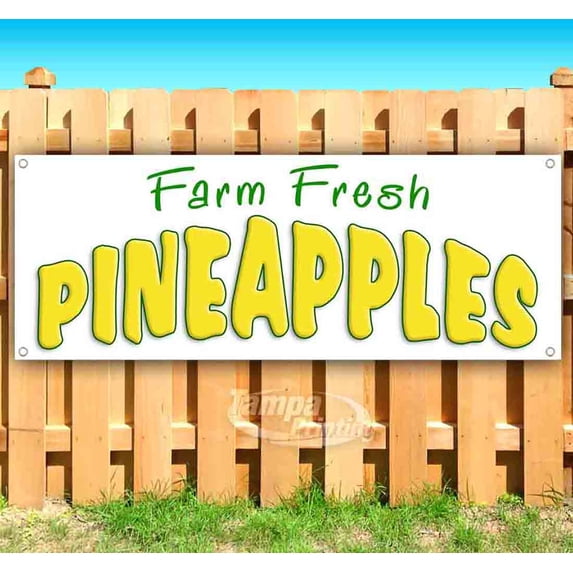 Farm Fresh Pineapples 13 oz Vinyl Banner With Metal Grommets