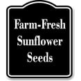 thumbnail image 1 of Farm Fresh Sunflower Seeds BLACK Aluminum Composite Sign 20''x24'', 1 of 9