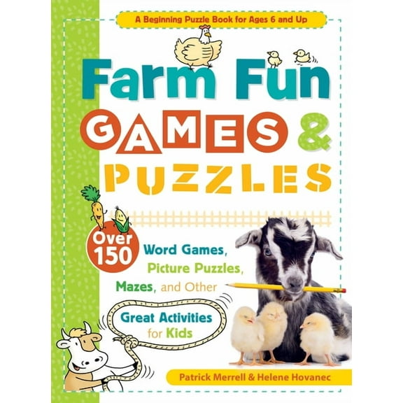 Farm Fun Games & Puzzles: Over 150 Word Games, Picture Puzzles, Mazes, and Other Great Activities for Kids, (Paperback)