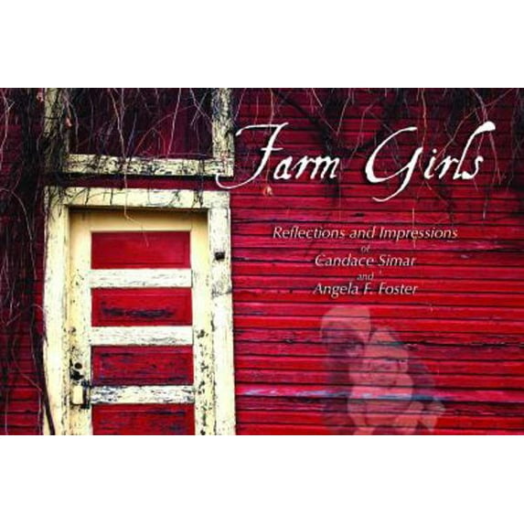 Pre-Owned Farm Girls (Hardcover) 0983178577 9780983178576