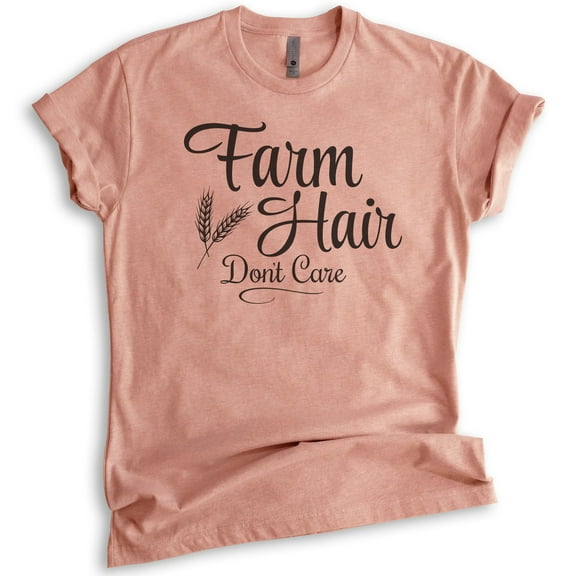 Farm Hair Don't Care T-shirt, Unisex Women's Men's Shirt, Farm Girl Shirt, Heather Sunset, Large