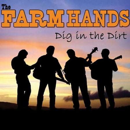 Farm Hands - Dig In The Dirt - Country - CD