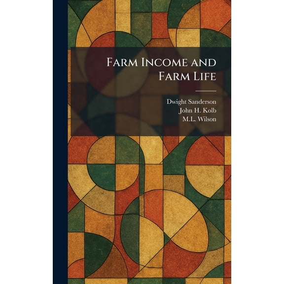 Farm Income and Farm Life, (Hardcover)