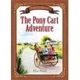 thumbnail image 1 of Farm Life Series: The Pony Cart Adventure (Paperback), 1 of 1