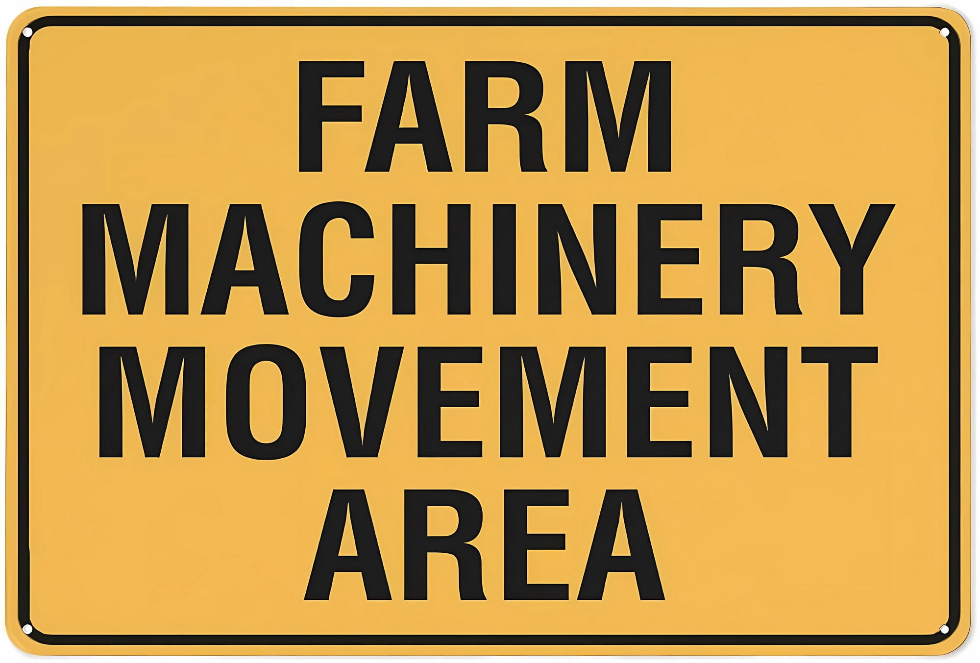 Farm Machinery Movement Area Sign for House - 8