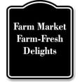 thumbnail image 1 of Farm Market Farm-Fresh Delights BLACK Aluminum Composite Sign 15''x18'', 1 of 2