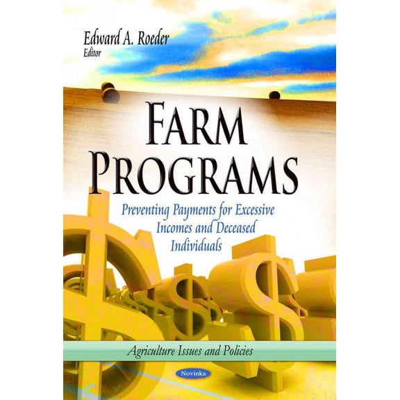 Farm Programs : Preventing Payments for Excessive Incomes and Deceased Individuals