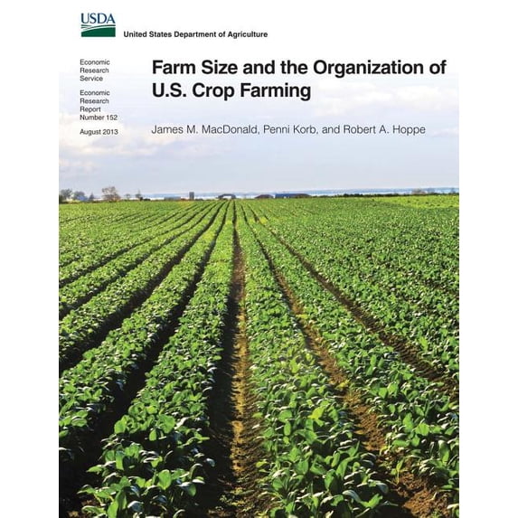 Farm Size and the Organization of U.S. Crop Farming (Paperback)