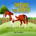 thumbnail image 1 of Farm Stories for Wigglers Orchid the Horse, Book 3, (Paperback), 1 of 1