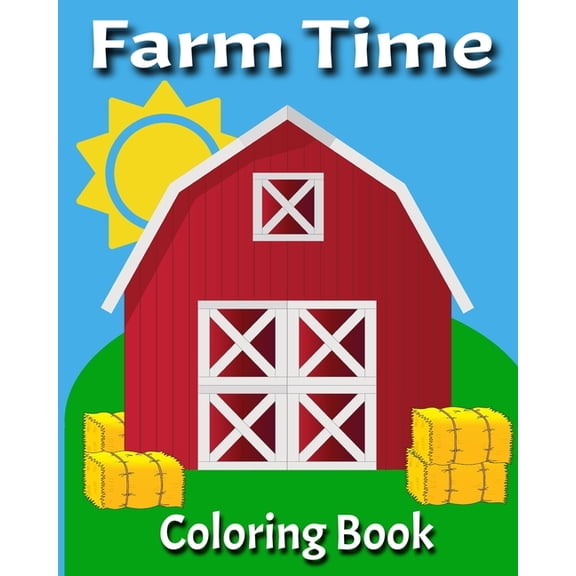 Farm Time: Coloring Book, (Paperback)