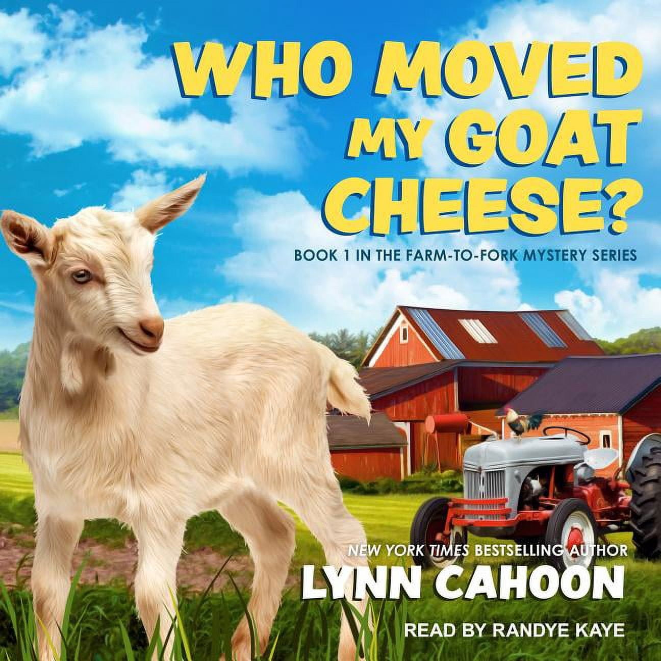 Farm-To-Fork Mystery: Who Moved My Goat Cheese? (Audiobook)