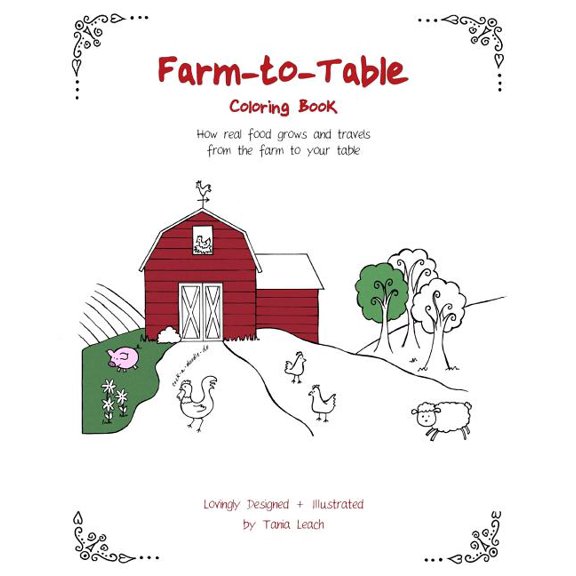 Farm-to-Table Coloring Book for Kids and Adults: How real food grows and travels to your table (Paperback)