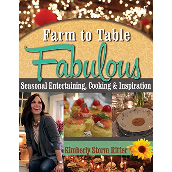 Pre-Owned Farm to Table: Farm to Table Fabulous: Seasonal Entertaining, Cooking & Inspiration (Paperback)