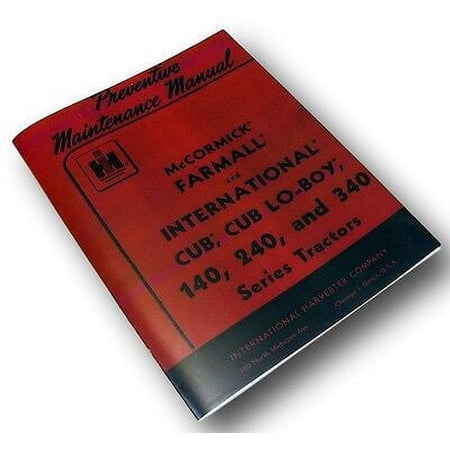 Farmall Cub 140 240 340 Preventive Maintenance Manual International Tractor