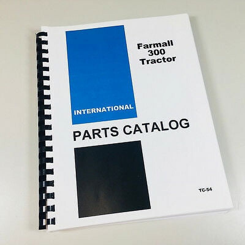 Farmall Ih 300 Tractor Parts Assembly Manual Catalog Exploded Views