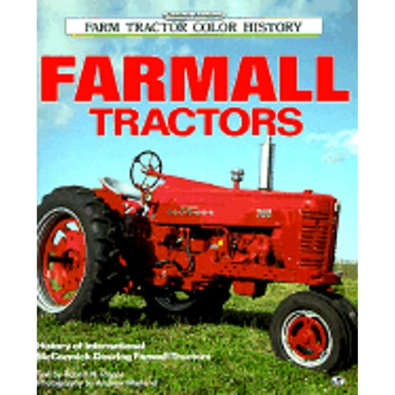 Pre-Owned Farmall Tractors (Motorbooks International Farm Tractor Color History) (Paperback) 0879387637 9780879387631