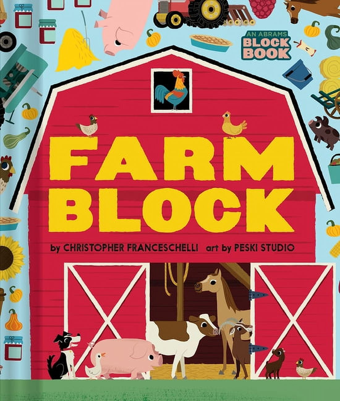 CHRISTOPHER FRANCESCHELLI; PESKI STUDIO Abrams Block Book Farmblock (an Abrams Block Book), (Board Book)