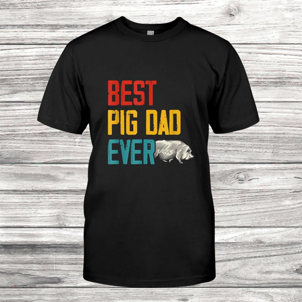 Farmer Dad Funny Cute Animal Farm Gift Idea Pig Shirt Gift Black Unisex