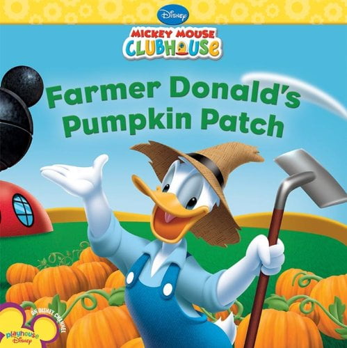 Farmer Donald's Pumpkin Patch, (Disney Mickey Mouse Clubhouse), by Disney Book Group, (Paperback), English