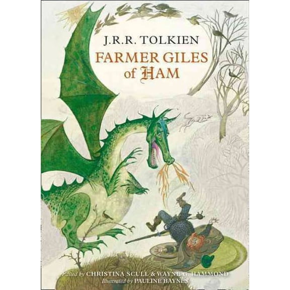 Farmer Giles of Ham (Hardcover) by J. R. R. Tolkien, Christina Scull, Wayne G. Hammond