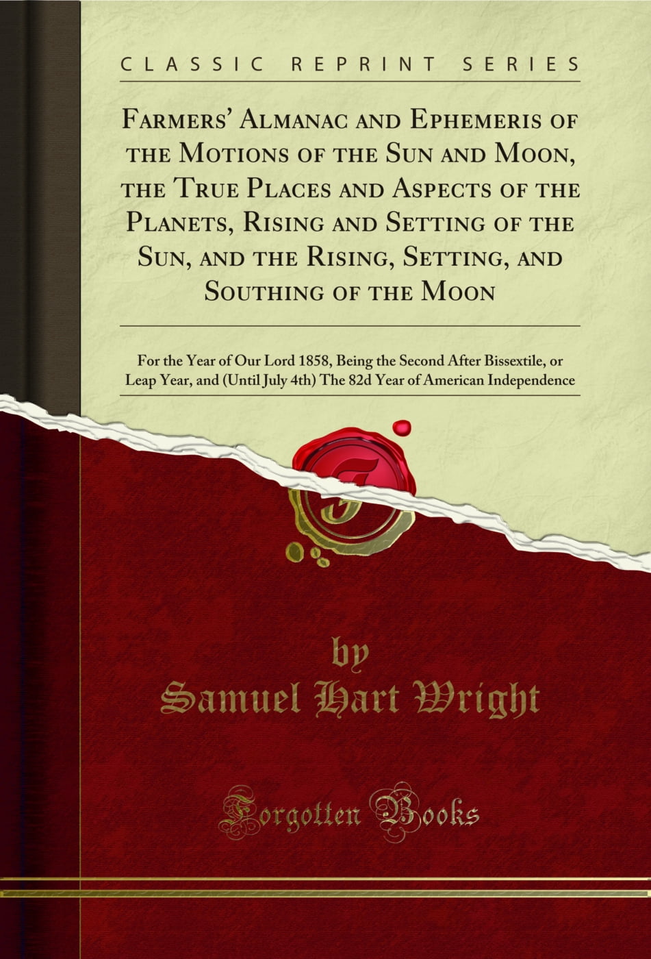 Farmers' Almanac and Ephemeris of the Motions of the Sun and Moon, the True Places and