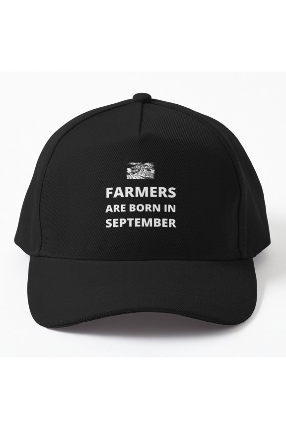 Farmers Are Born in September Baseball Cap, Ranch Graphic Style, Countryside Hat