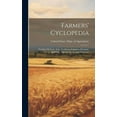 thumbnail image 1 of Farmers' Cyclopedia: Farming Methods. Soils, Fertilizers, Irrigation, Rotation, Buildings. Farmer's Home And Education, (Hardcover), 1 of 1