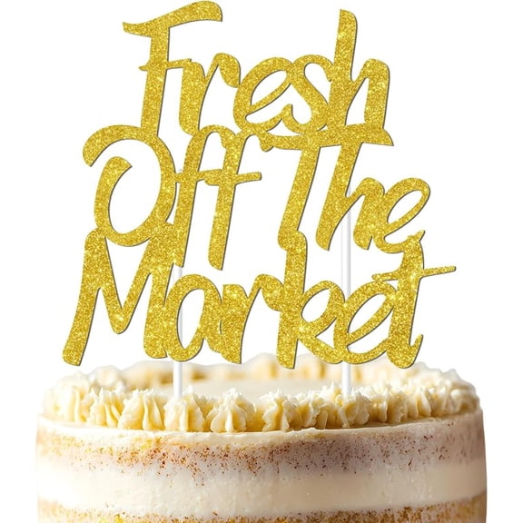 Farmers Market Cake Decorations, Fresh Off The Market Cake Topper Gold Glitter Paper She's Fresh Off The Market Party Decor for Women Bridal Shower Engagement Bachelorette Party Supplies