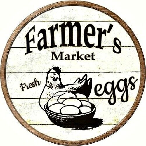 Farmers Market Fresh Eggs Round Metal Sign Rustic Retro Kitchen Wall Decor Size: 12 x 12 inch