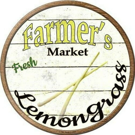 Farmers Market Fresh Lemongrass Round Metal Sign Rustic Retro Kitchen Decor Size: 8 x 8 inch