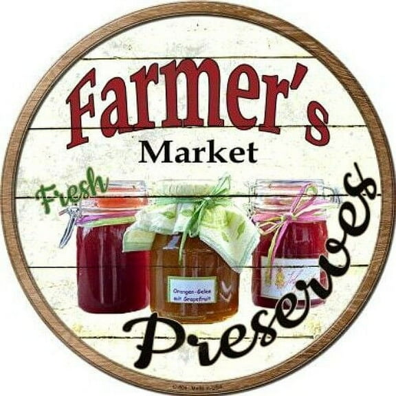 Farmers Market Fresh Preserves Round Metal Sign Rustic Retro Kitchen Decor Size: 8 x 8 inch