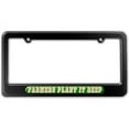 thumbnail image 1 of Farmers Plant It Deep - Farming License Plate Frame, 1 of 1