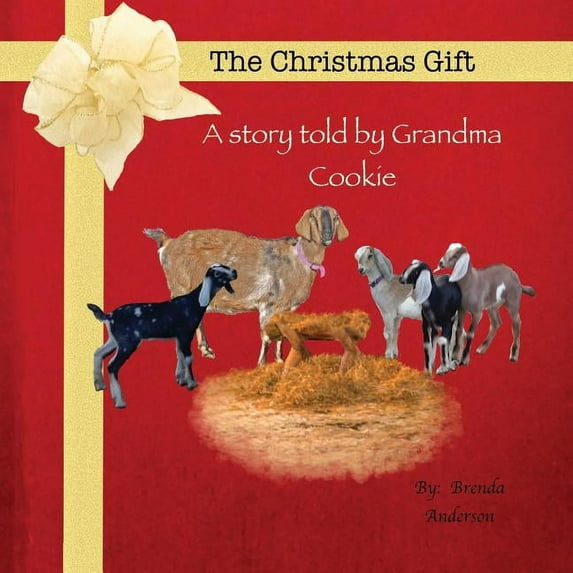 Farmers Wife The Christmas Gift: A story told by Grandma Cookie, Book 2, (Paperback)
