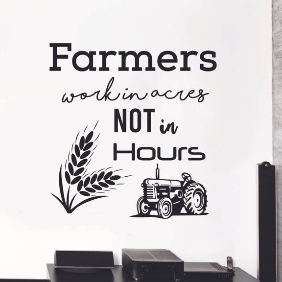 Farmers Work In Acres Not In Hours Farm Life Farm Living Quotes Wall Sticker For Home Barn Room Bedroom House Art Decal House Fun Home Decors Stickers Wall Art Vinyl Decoration Size (40x40 inch)