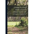 thumbnail image 1 of Farmers and Merchants Directory of Utah County (Paperback), 1 of 1