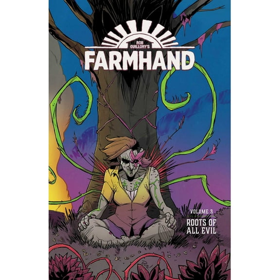 Farmhand Volume 3: Roots of All Evil (Paperback)