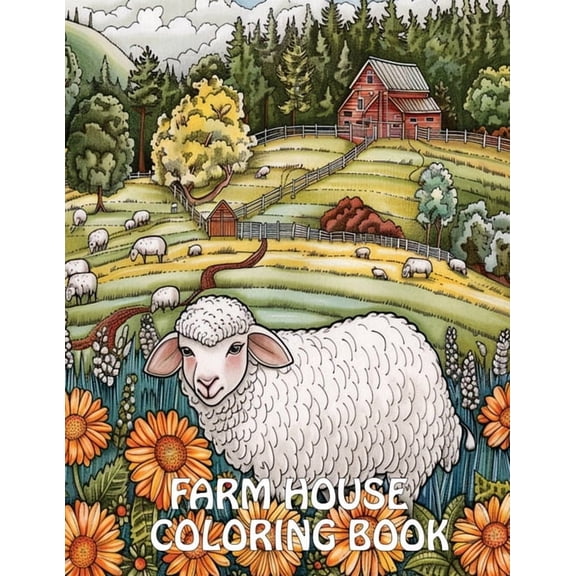 Farmhouse Coloring Book: 40+ Images of Country Scenes With Charming Designs For Stress Relief And Relaxation, (Paperback)