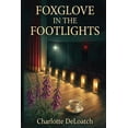 thumbnail image 1 of Foxglove in the Footlights: A Cozy Community Theatre Mystery, (Paperback), 1 of 4