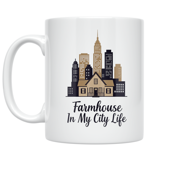 Farmhouse In My City Life Design - Urban Home Decor Enthusiast - 11 oz Ceramic Coffee Mug