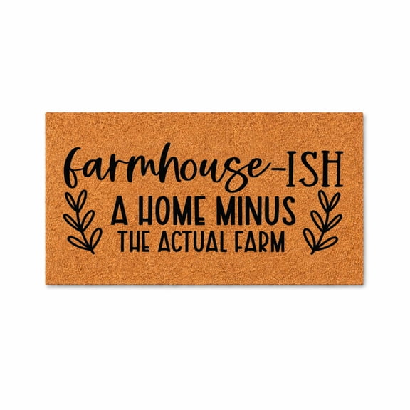 Farmhouse-Ish Doormat, A Home Minus The Actual Farm Quote, Welcome Mat, Rustic Entryway Decor, Housewarming Gift 3097 (36x60 inches) 3097