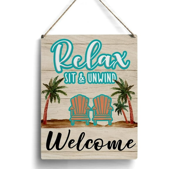 Farmhouse Welcome Relax Sit and Unwind Wooden Sign Artwork, Summer Beach Wood Sign Wall Art Hanging Sign Home Outdoor Decor 8x10 Inch