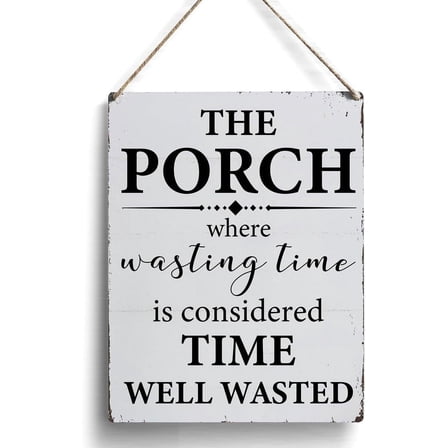 Farmhouse the Porch Where Wasting Time Wooden Sign Artwork, Porch Wood Sign Wall Art Hanging Sign Home Decor 8x10 Inch