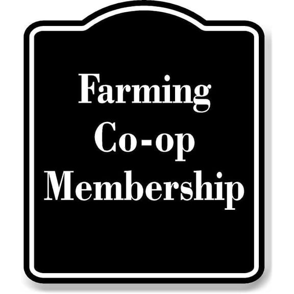 Farming Co-op Membership BLACK Aluminium Composite Sign 8.5''x10''