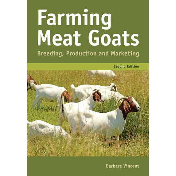 Farming Meat Goats: Breeding, Production and Marketing, (Paperback)